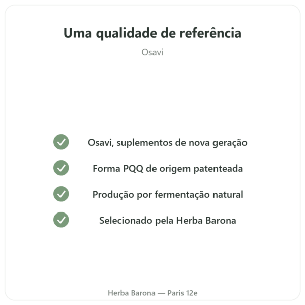 PQQ 20 mg – Osavi – Pirroloquinolina Quinona qualidade Paris Herba Barona