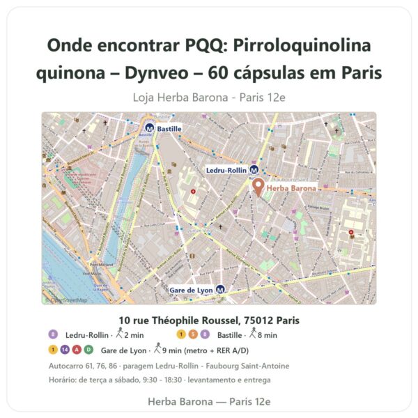 Onde encontrar PQQ: Pirroloquinolina quinona – Dynveo – 60 cápsulas em Paris - mapa da loja Herba Barona Paris 12e