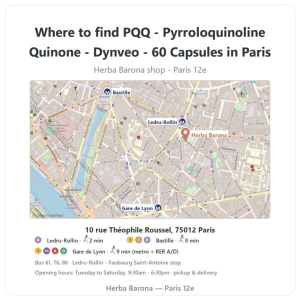 Where to find PQQ - Pyrroloquinoline Quinone - Dynveo - 60 Capsules in Paris - store map Herba Barona Paris 12e