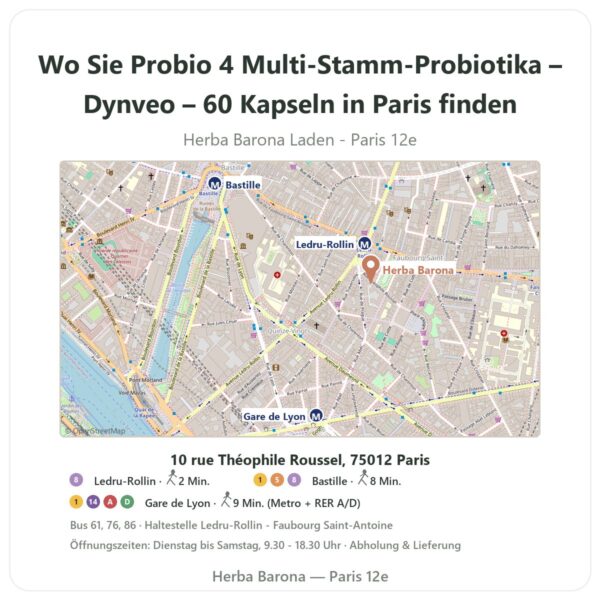 Wo finden Sie Probio 4 Multi-Stamm-Probiotika – Dynveo – 60 Kapseln in Paris - Ladenplan Herba Barona Paris 12e