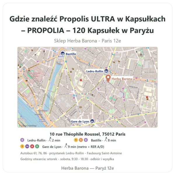 Gdzie znaleźć Propolis ULTRA w Kapsułkach – PROPOLIA – 120 Kapsułek w Paryżu - mapa sklepu Herba Barona Paris 12e