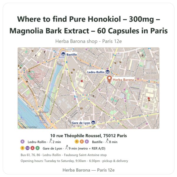 Where to find Pure Honokiol – 300mg – Magnolia Bark Extract – 60 Capsules in Paris - store map Herba Barona Paris 12e