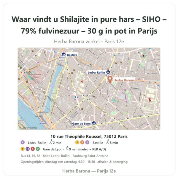 Waar vindt u Shilajite in pure hars – SIHO – 79% fulvinezuur – 30 g in pot in Parijs - winkelplattegrond Herba Barona Paris 12e