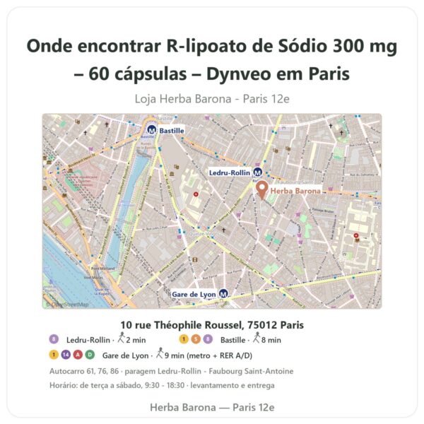 Onde encontrar R-lipoato de Sódio 300 mg – 60 cápsulas – Dynveo em Paris - mapa da loja Herba Barona Paris 12e