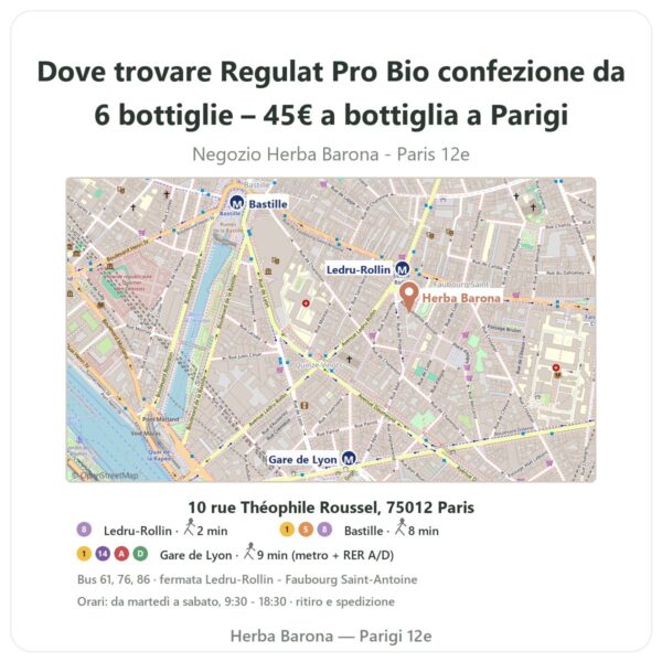 Dove trovare Regulat Pro Bio confezione da 6 bottiglie – 45€ a bottiglia a Parigi - mappa del negozio Herba Barona Paris 12e