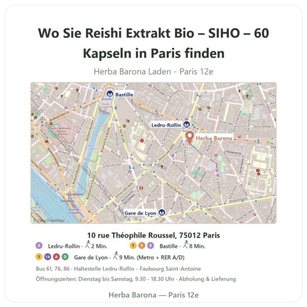 Wo finden Sie Reishi Extrakt Bio – SIHO – 60 Kapseln in Paris - Ladenplan Herba Barona Paris 12e