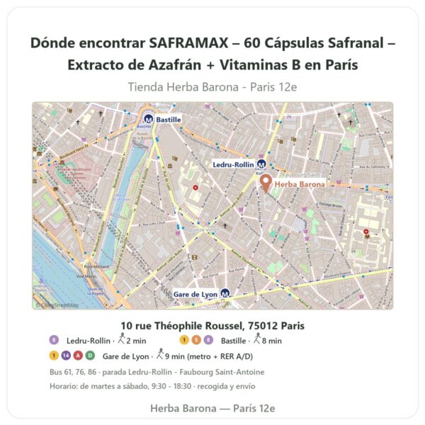 Dónde encontrar SAFRAMAX – 60 Cápsulas Safranal – Extracto de Azafrán + Vitaminas B en París - plano de la tienda Herba Barona Paris 12e