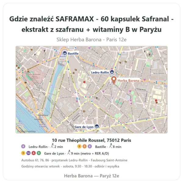 Gdzie znaleźć SAFRAMAX - 60 kapsulek Safranal - ekstrakt z szafranu + witaminy B w Paryżu - mapa sklepu Herba Barona Paris 12e