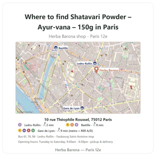 Where to find Shatavari Powder – Ayur-vana – 150g in Paris - store map Herba Barona Paris 12e