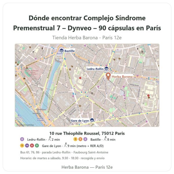 Dónde encontrar Complejo Síndrome Premenstrual 7 – Dynveo – 90 cápsulas en París - plano de la tienda Herba Barona Paris 12e