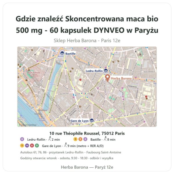 Gdzie znaleźć Skoncentrowana maca bio 500 mg - 60 kapsulek DYNVEO w Paryżu - mapa sklepu Herba Barona Paris 12e