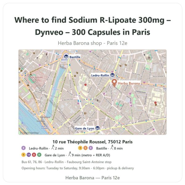 Where to find Sodium R-Lipoate 300mg – Dynveo – 300 Capsules in Paris - store map Herba Barona Paris 12e