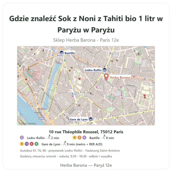 Gdzie znaleźć Sok z Noni z Tahiti bio 1 litr w Paryżu w Paryżu - mapa sklepu Herba Barona Paris 12e