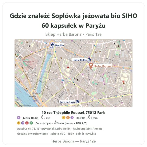 Gdzie znaleźć Soplówka jeżowata bio SIHO 60 kapsułek w Paryżu - mapa sklepu Herba Barona Paris 12e