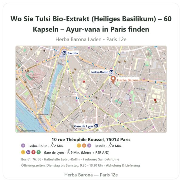 Wo finden Sie Tulsi Bio-Extrakt (Heiliges Basilikum) – 60 Kapseln – Ayur-vana in Paris - Ladenplan Herba Barona Paris 12e