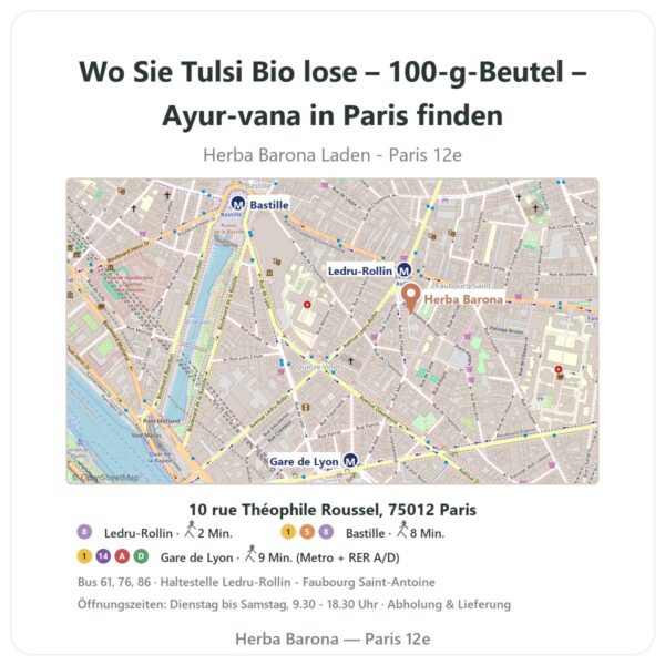 Wo finden Sie Tulsi Bio lose – 100-g-Beutel – Ayur-vana in Paris - Ladenplan Herba Barona Paris 12e