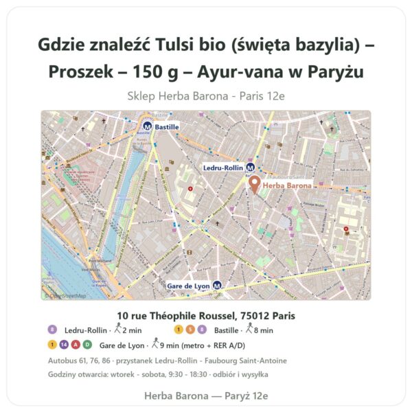 Gdzie znaleźć Tulsi bio (święta bazylia) – Proszek – 150 g – Ayur-vana w Paryżu - mapa sklepu Herba Barona Paris 12e