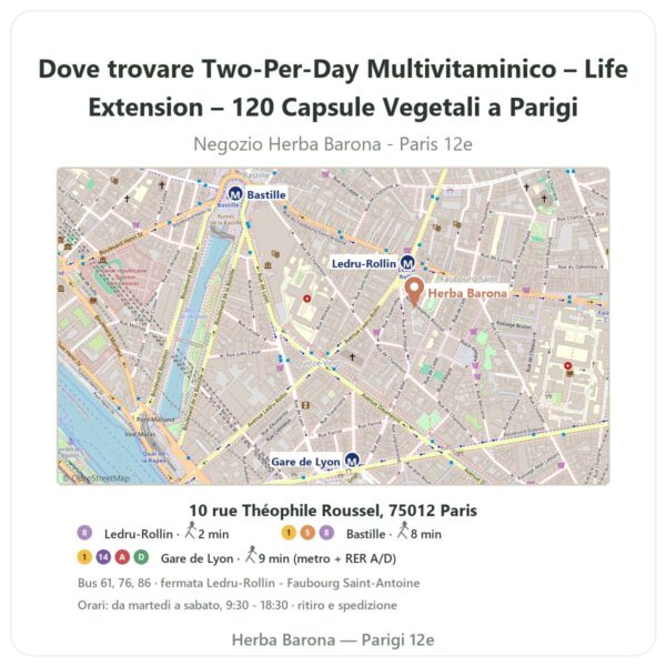 Dove trovare Two-Per-Day Multivitaminico – Life Extension – 120 Capsule Vegetali a Parigi - mappa del negozio Herba Barona Paris 12e