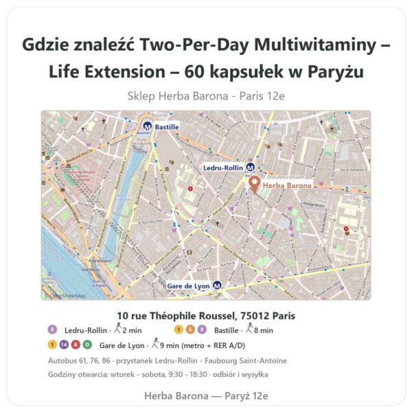 Gdzie znaleźć Two-Per-Day Multiwitaminy – Life Extension – 60 kapsułek w Paryżu - mapa sklepu Herba Barona Paris 12e