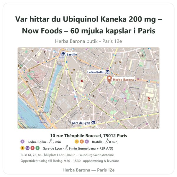 Var hittar du Ubiquinol Kaneka 200 mg – Now Foods – 60 mjuka kapslar i Paris - butikskarta Herba Barona Paris 12e