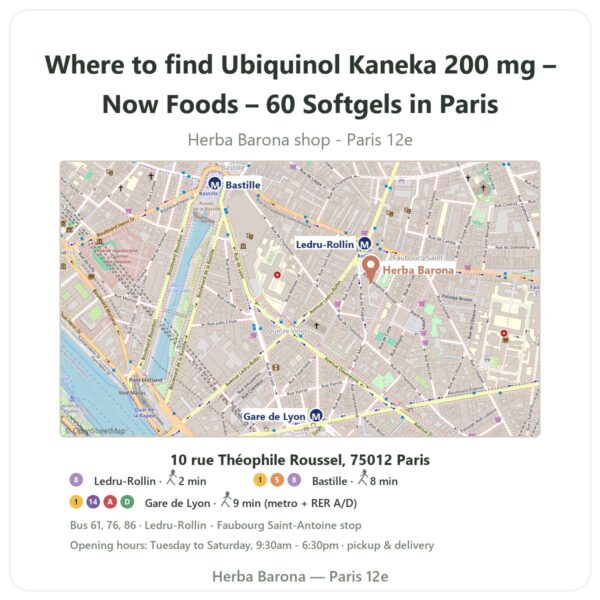 Where to find Ubiquinol Kaneka 200 mg – Now Foods – 60 Softgels in Paris - store map Herba Barona Paris 12e