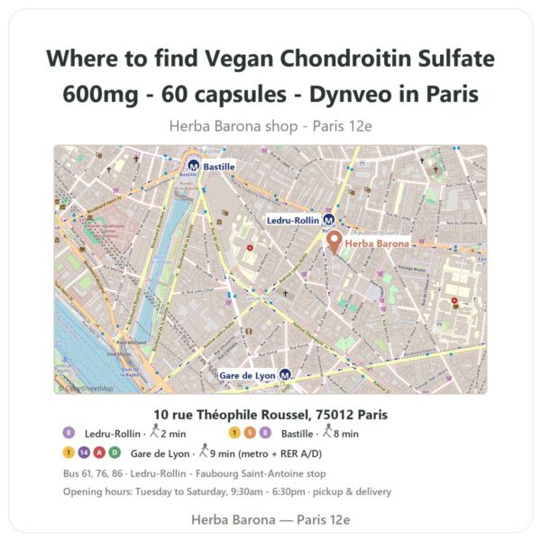 Where to find Vegan Chondroitin Sulfate 600mg - 60 capsules - Dynveo in Paris - store map Herba Barona Paris 12e