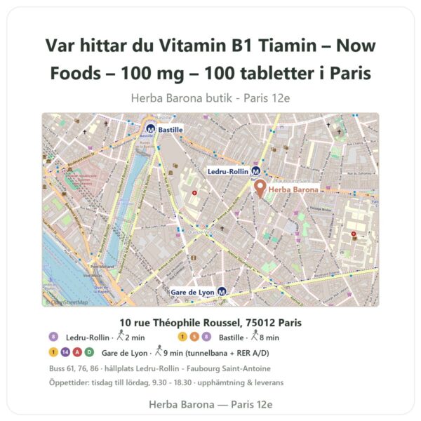 Var hittar du Vitamin B1 Tiamin – Now Foods – 100 mg – 100 tabletter i Paris - butikskarta Herba Barona Paris 12e