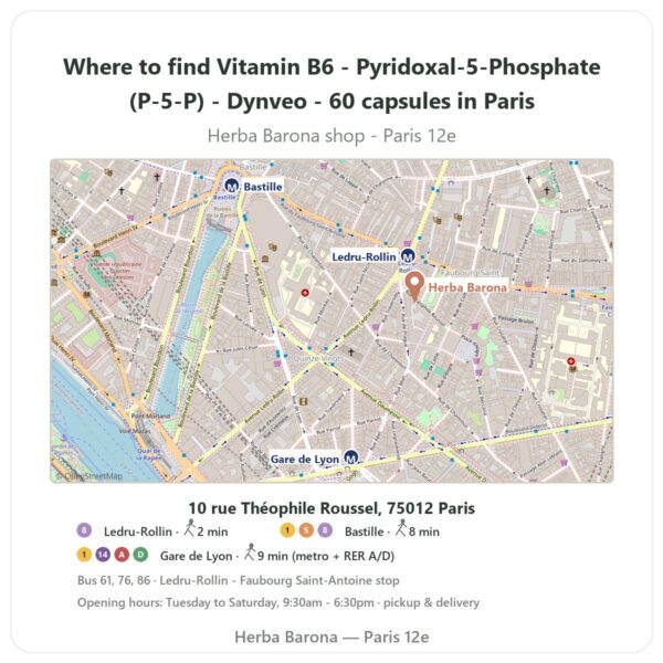 Where to find Vitamin B6 - Pyridoxal-5-Phosphate (P-5-P) - Dynveo - 60 capsules in Paris - store map Herba Barona Paris 12e
