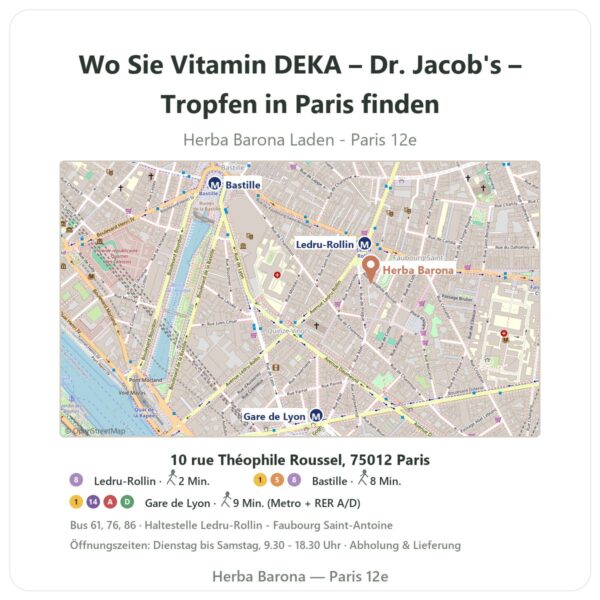 Wo finden Sie Vitamin DEKA – Dr. Jacob's – Tropfen in Paris - Ladenplan Herba Barona Paris 12e
