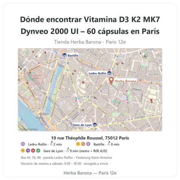 Dónde encontrar Vitamina D3 K2 MK7 Dynveo 2000 UI – 60 cápsulas en París - plano de la tienda Herba Barona Paris 12e