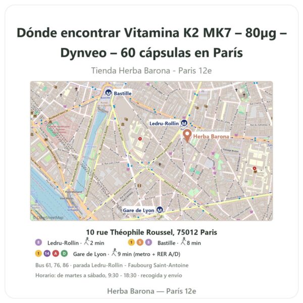 Dónde encontrar Vitamina K2 MK7 – 80µg – Dynveo – 60 cápsulas en París - plano de la tienda Herba Barona Paris 12e