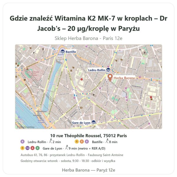 Gdzie znaleźć Witamina K2 MK-7 w kroplach – Dr Jacob's – 20 µg/kroplę w Paryżu - mapa sklepu Herba Barona Paris 12e