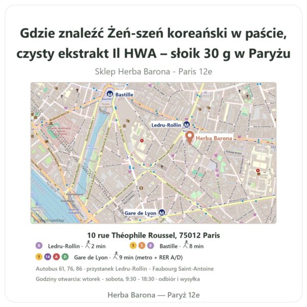 Gdzie znaleźć Żeń-szeń koreański w paście, czysty ekstrakt Il HWA – słoik 30 g w Paryżu - mapa sklepu Herba Barona Paris 12e