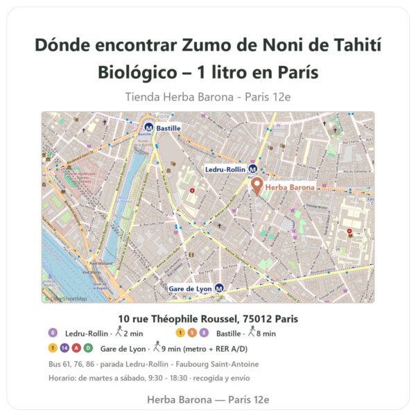 Dónde encontrar Zumo de Noni de Tahití Biológico – 1 litro en París - plano de la tienda Herba Barona Paris 12e