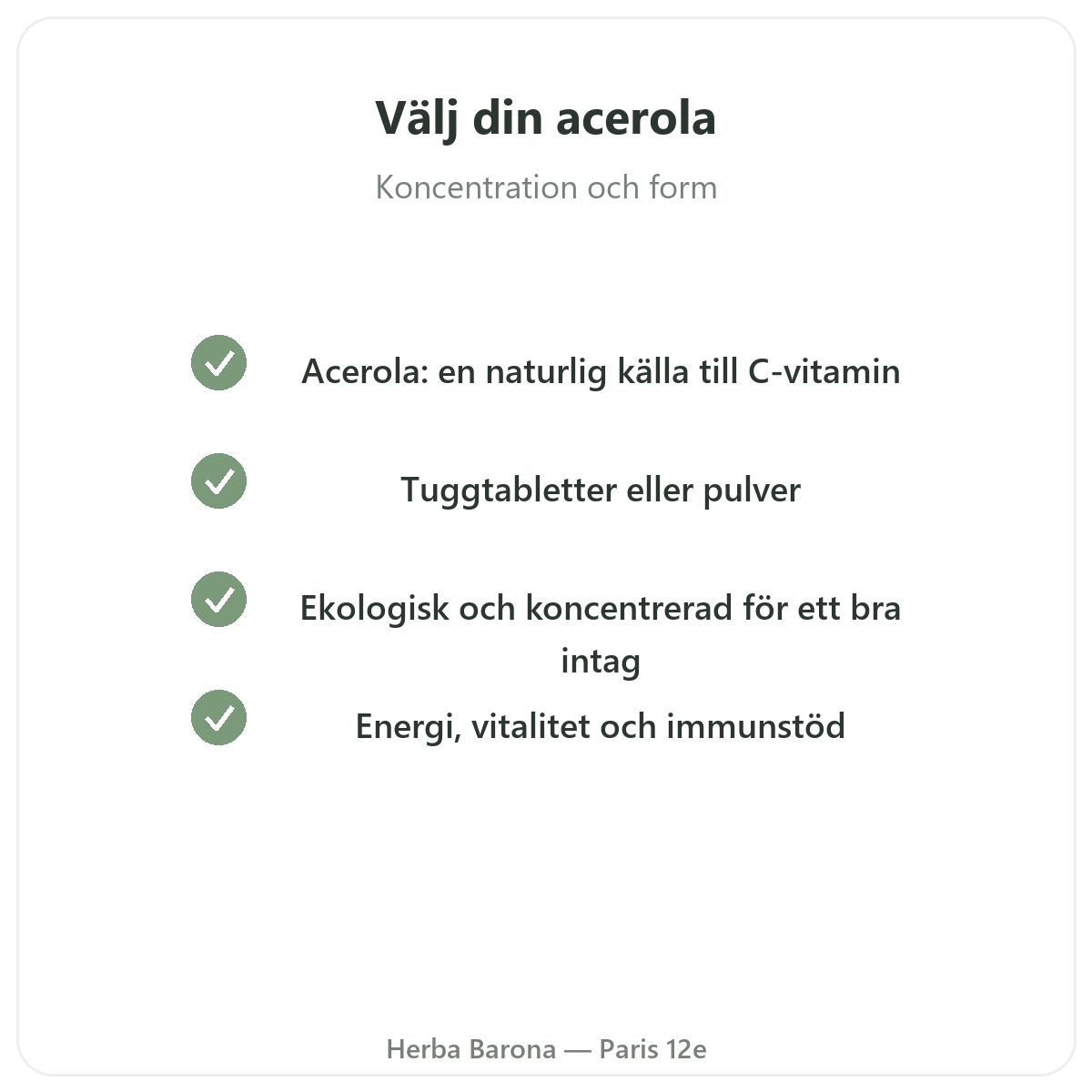 Acerola Paris - kvalitetslöften hos Herba Barona Paris 12e