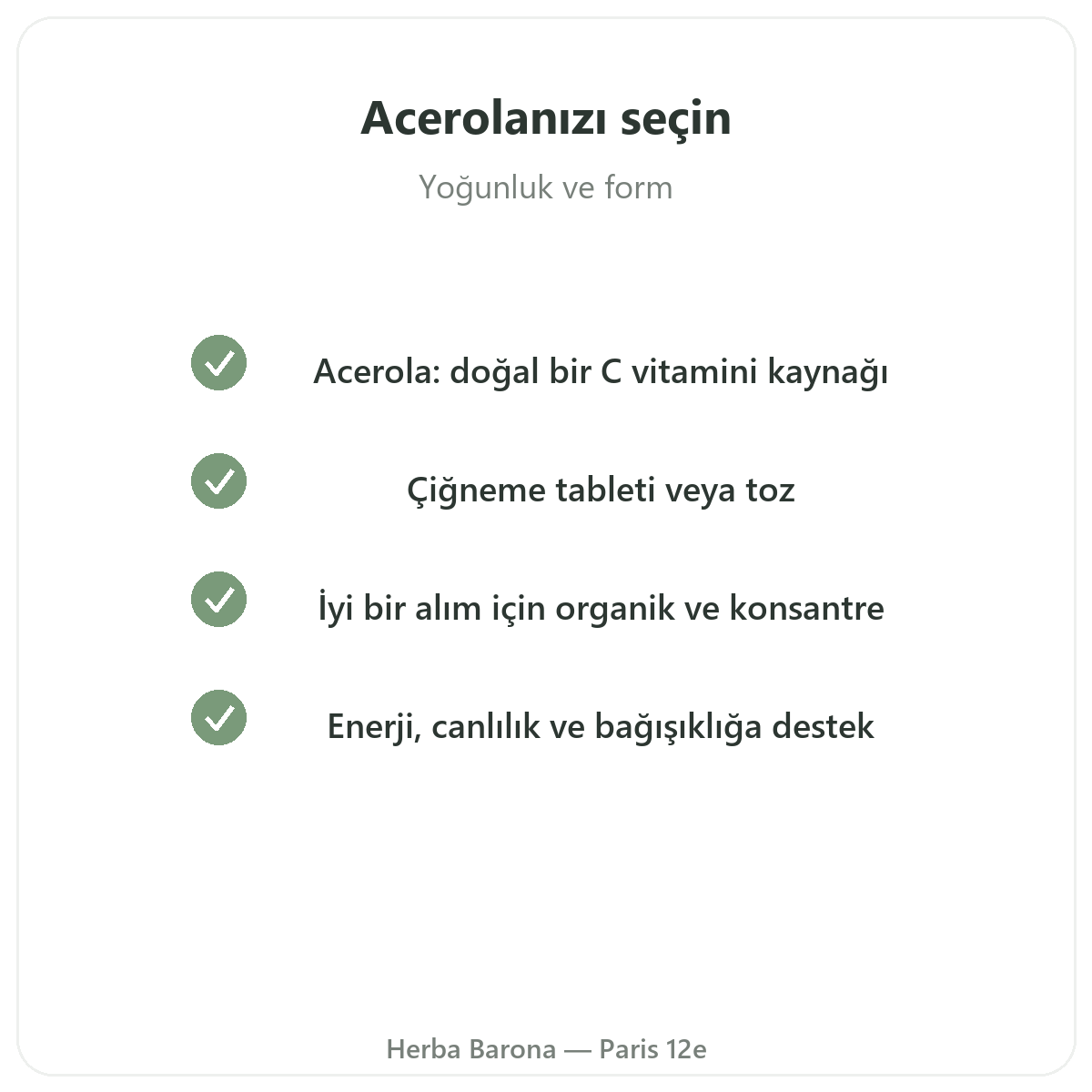 Acerola - Herba Barona Paris 12. bölge kalite taahhütleri
