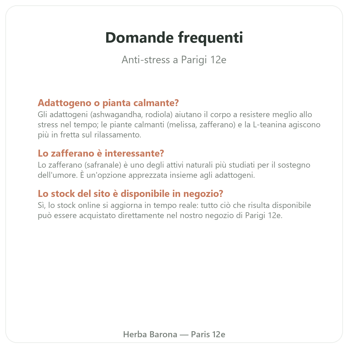 Domande frequenti antistress a Parigi - Herba Barona Parigi 12e