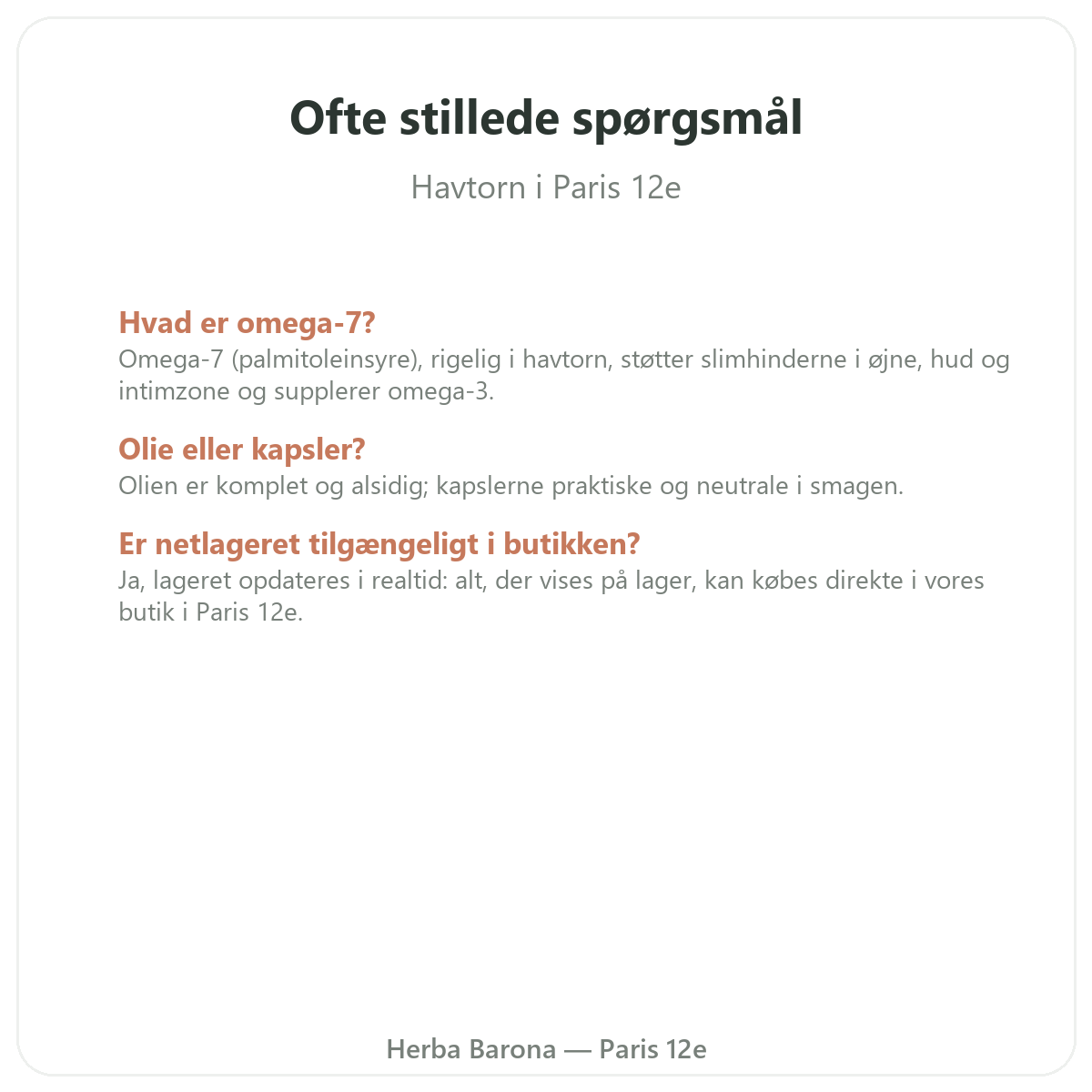 Ofte stillede spørgsmål Argousier omega-7 Paris i Paris - Herba Barona Paris 12