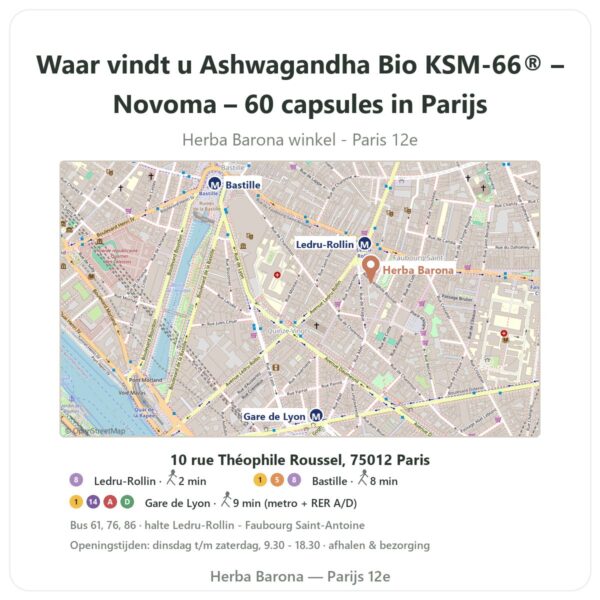 Waar vindt u Ashwagandha Bio KSM-66® – Novoma – 60 capsules in Parijs - winkelplattegrond Herba Barona Paris 12e