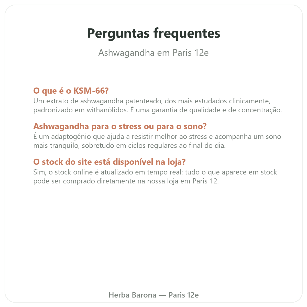 Perguntas frequentes Ashwagandha KSM-66 em Paris - Herba Barona Paris 12e