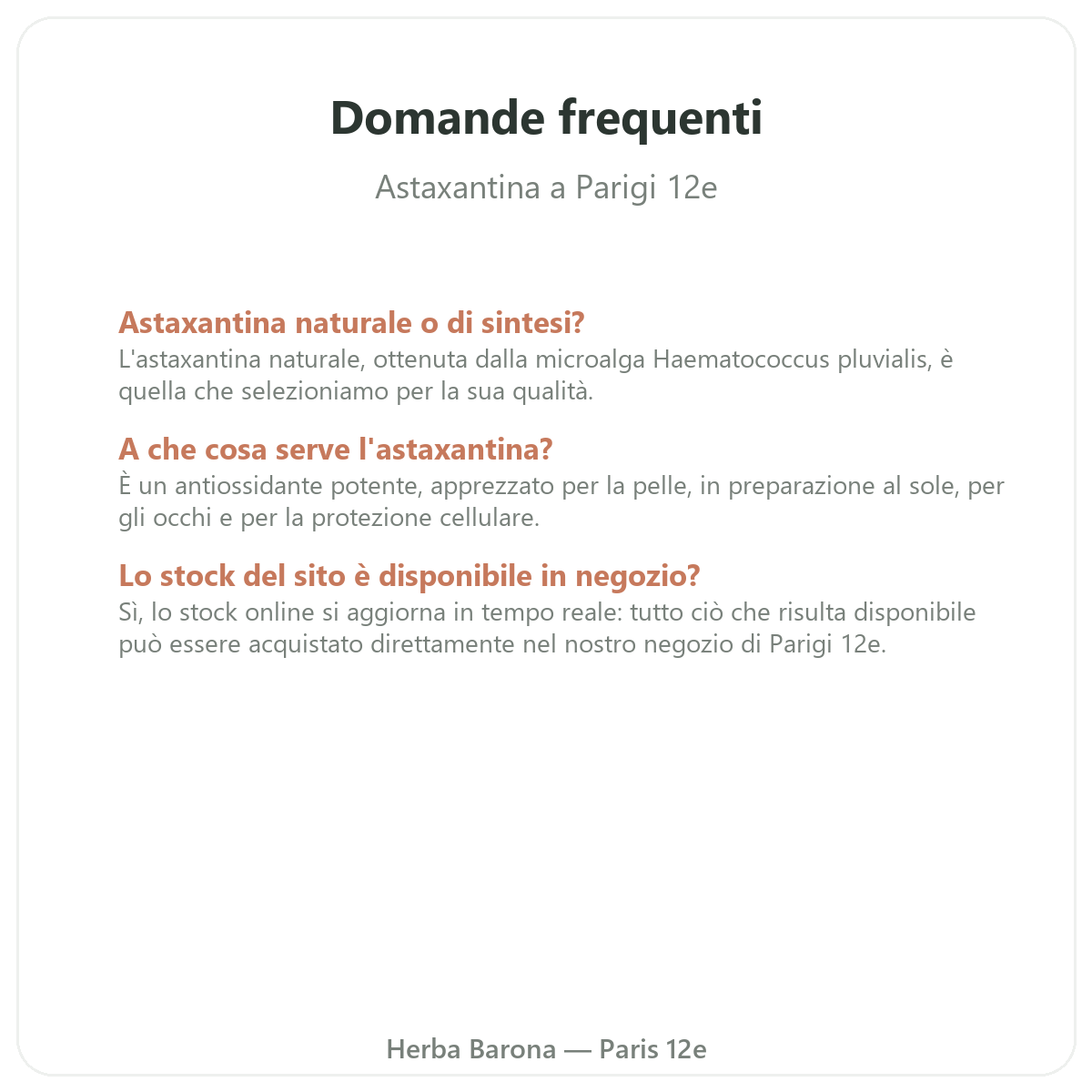 Domande frequenti Astaxantina a Parigi - Herba Barona Parigi 12e