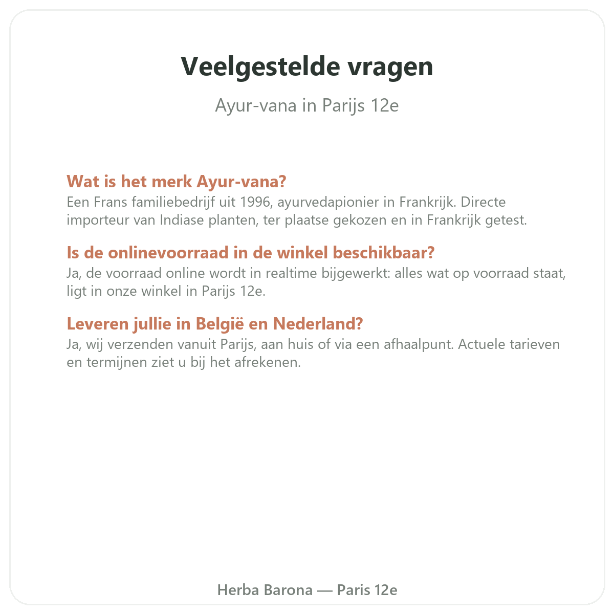 Veelgestelde vragen over Ayur-vana in Parijs - Herba Barona Parijs 12e