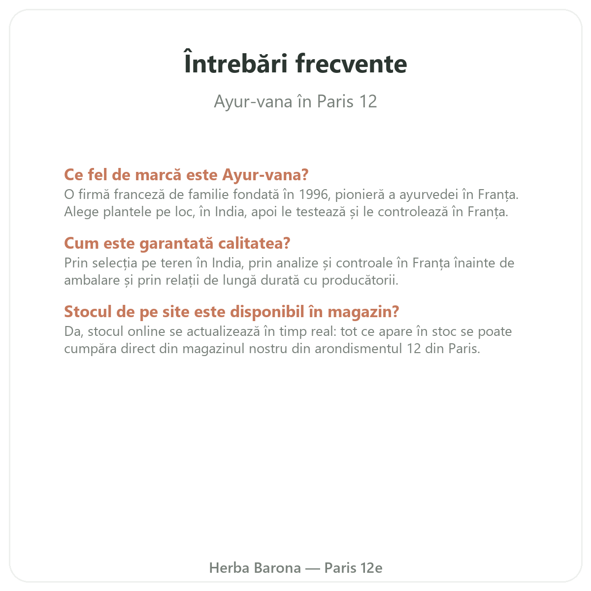Întrebări frecvente Ayur-vana la Paris - Herba Barona Paris, arondismentul 12