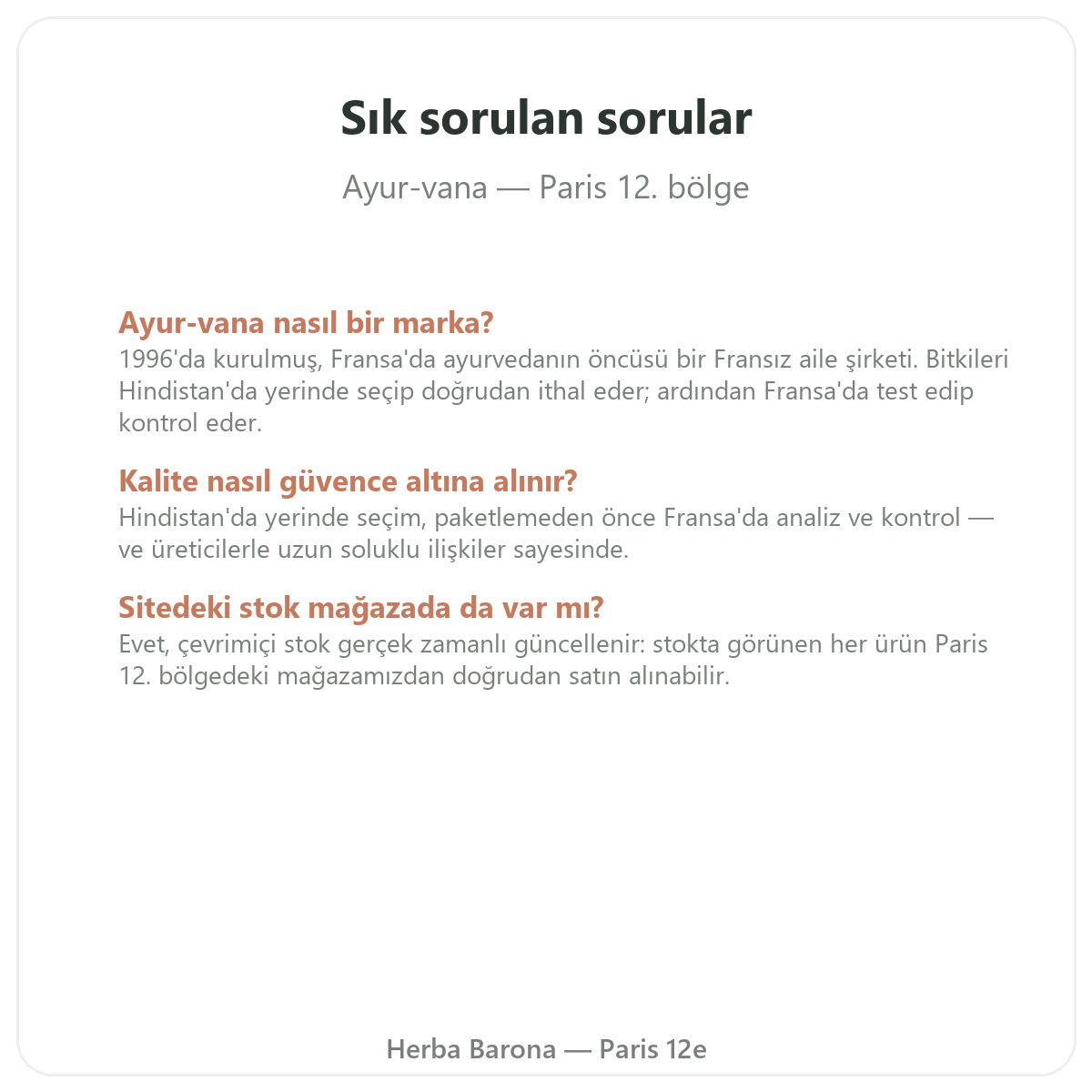 Ayur-vana Paris sıkça sorulan sorular - Herba Barona Paris 12. bölge