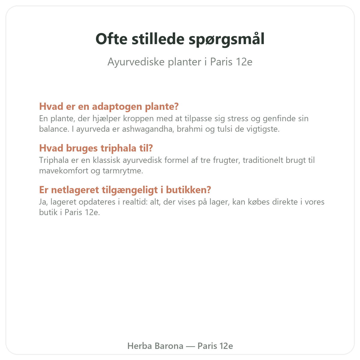 Ofte stillede spørgsmål ayurvediske planter Paris i Paris - Herba Barona Paris 12