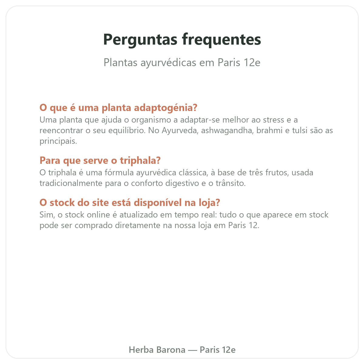 Perguntas frequentes plantas aiurvédicas em Paris - Herba Barona Paris 12e