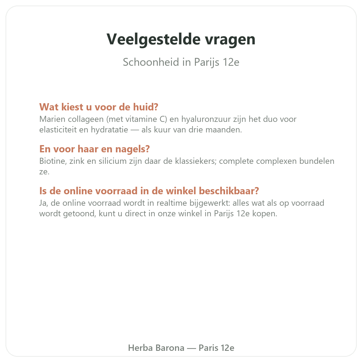 Veelgestelde vragen Schoonheid huid haar in Parijs - Herba Barona Parijs 12e