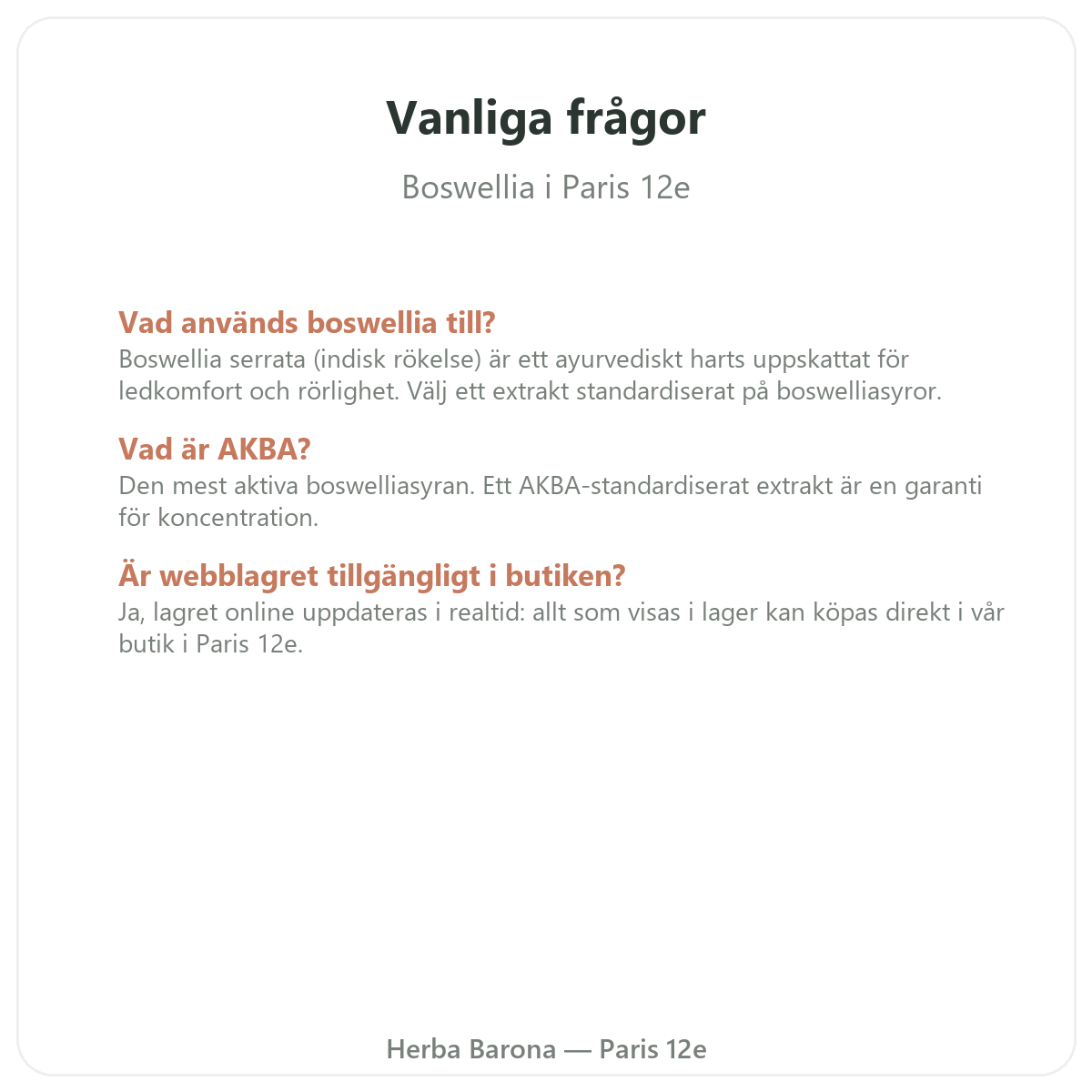 Vanliga frågor om Boswellia i Paris - Herba Barona Paris 12e