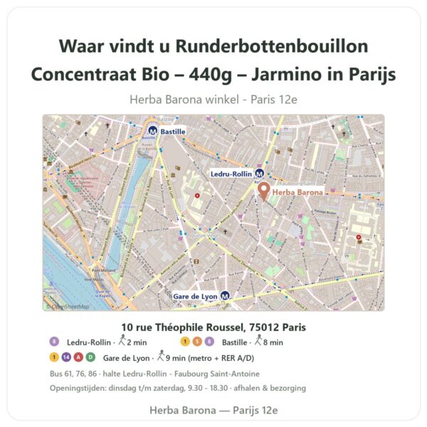 Waar vindt u Runderbottenbouillon Concentraat Bio – 440g – Jarmino in Parijs - winkelplattegrond Herba Barona Paris 12e