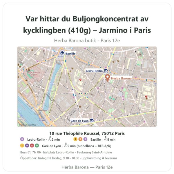 Var hittar du Buljongkoncentrat av kycklingben (410g) – Jarmino i Paris - butikskarta Herba Barona Paris 12e